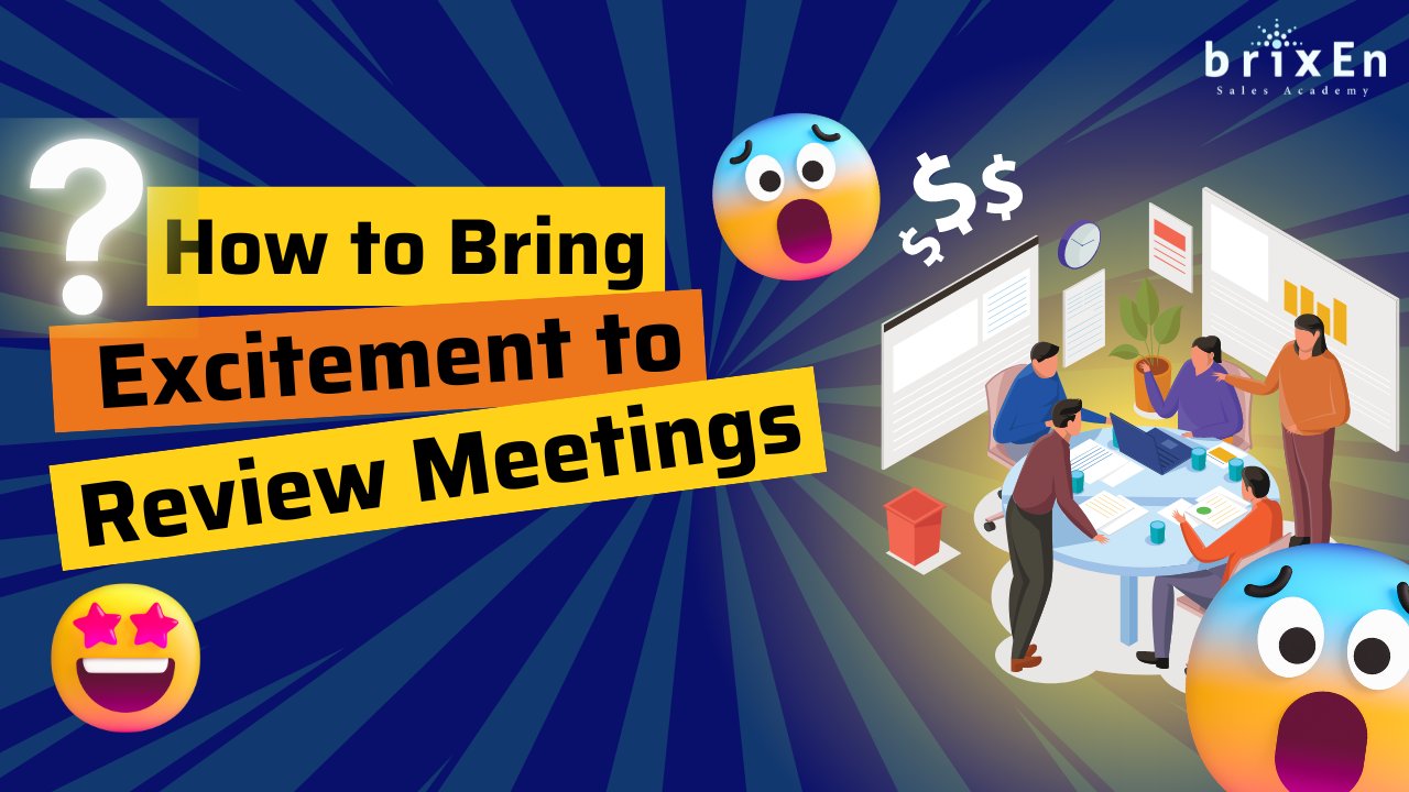 How to Make Your Sales Review Meetings Exciting
